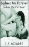 [Seduce Me 04] • Seduce Me Forever